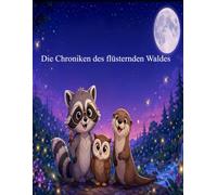 Die Chroniken des flüsternden Waldes