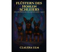 Die Chroniken Des Vergessenen Hains - Band 3: Flüstern des Hohlen Schleiers