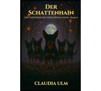 Die Chroniken Des Vergessenen Hains - Band 6: Der Schattenhain