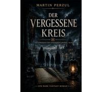 Die Chroniken des vergessenen Kreises 3: Der vergessene Kreis
