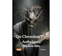Die Chroniken von Aethelgrad: Das erste Echo