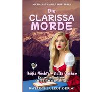 Die Clarissa-Morde: Kommissar Felix Mittermeiers 2. Fall