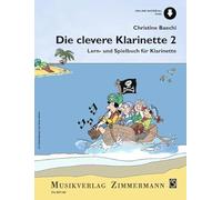 Die clevere Klarinette: Lern- und Spielbuch für Klarinette. Band 2. Klarinette.