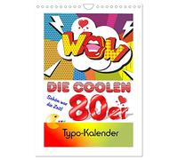 Die coolen 80er. Schön war die Zeit! (Wandkalender 2026 DIN A4 hoch), CALVENDO Monatskalender: Eine lustige Reise durch die verrückten und geliebten 80er Jahre!