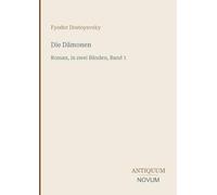 Die Dämonen: Roman, in zwei Bänden, Band 1
