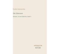 Die Dämonen: Roman, in zwei Bänden, Band 1