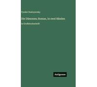Die Dämonen; Roman, In zwei Bänden: in Großdruckschrift
