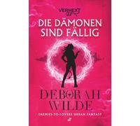 Die Dämonen sind fällig: Enemies-to-Lovers Urban Fantasy