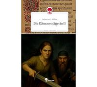 Die Dämonenjägerin II. Life is a Story - story.one