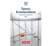 Die DaF-Bibliothek A2-B1 - Tatort: Krankenhaus: Eine ausweglose Situation. Lektüre. Mit Audios online