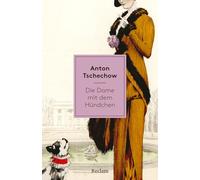 Die Dame mit dem Hündchen: Erzählung. Mit einer Nachbemerkung und Anmerkungen - Klassiker der Erzähl-Literatur des 19. Jahrhunderts: 14614
