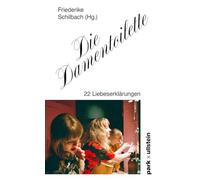 Die Damentoilette: 22 Liebeserklärungen
