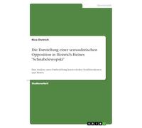 Die Darstellung einer sensualistischen Opposition in Heinrich Heines "Schnabelewopski": Eine Analyse unter Einbeziehung karnevalesker Erzählstrukturen und Motive
