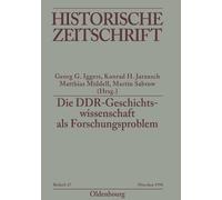 Die DDR-Geschichtswissenschaft als Forschungsproblem (Tascabile)