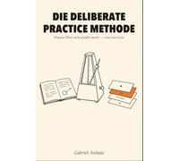 Die Deliberate-Practice-Methode: Warum Üben nicht perfekt macht - und was es tut