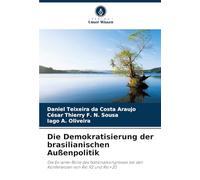 Die Demokratisierung der brasilianischen Außenpolitik: Die Ex-ante-Rolle des Nationalkongresses bei den Konferenzen von Rio 92 und Rio+20