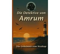 Die Detektive von Amrum: Das Geheimnis vom Westkap