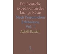 Die Deutsche Expedition an der Loango-Küste: Nach Persönlichen Erlebnissen