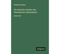 Die deutsche Literatur des Neunzehnten Jahrhunderts: Erster Teil