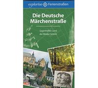 Die Deutsche Märchenstraße: Sagenhaftes Land der Brüder Grimm