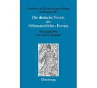 Die deutsche Nation im frühneuzeitlichen Europa (Copertina rigida)