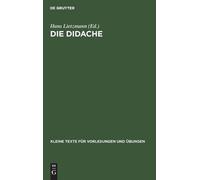 Die Didache (Copertina rigida) Kleine Texte Für Vorlesungen Und Übungen