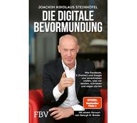 Die digitale Bevormundung: Wie Facebook, X (Twitter) und Google uns vorschreiben wollen, was wir denken, schreiben und sagen dürfen. Der SPIEGEL-#1-Bestseller zur Meinungsfreiheit.