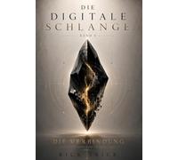Die digitale Schlange: Band 4 - Die Verbindung