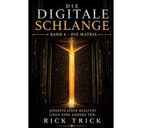 Die digitale Schlange: Band 6 - Die Matrix
