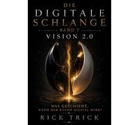 Die digitale Schlange: Band 7 - Vision 2.0