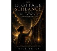 Die Digitale Schlange: Band 9 - Simulation 2.0