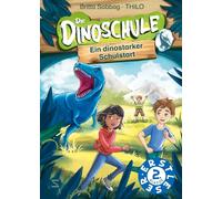 Die Dinoschule. Ein dinostarker Schulstart: Erstleser Lesestufe 2 | Ein spannendes Dino-Abenteuer für Leseeinsteiger | mit kurzen Kapiteln und vielen Bildern | Erstleser für Kinder in der 2. Klasse