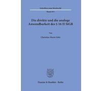 Die direkte und die analoge Anwendbarkeit des § 16 II StGB: 451