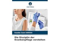 Die Disziplin der Krankenpflege verstehen