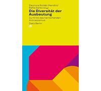 Die Diversität der Ausbeutung: Zur Kritik des herrschenden Antirassismus