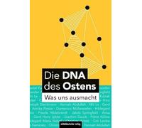 Die DNA des Ostens: Was uns ausmacht