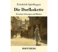 Die Dorfkokette: Zwischen Schweigen und Blicken