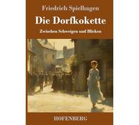 Die Dorfkokette: Zwischen Schweigen und Blicken