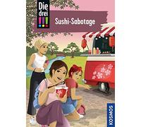 Die drei !!!, 103, Sushi-Sabotage