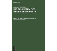 Die Drei Älteren Evangelien. Die Apostelgeschichte (Copertina rigida)