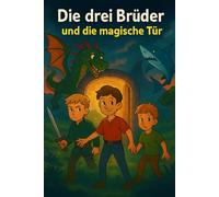 Die drei Brüder und die Magische Tür