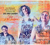 Die Drei Damen - Venus In The Backyard