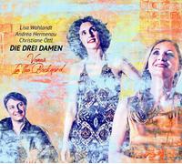 Die Drei Damen - Venus In The Backyard