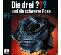 Die Drei ??? - Die drei ??? 240: und die schwarze Rose