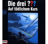 Die drei ??? Die drei Fragezeichen - Folge 115: Auf tödlichem Kurs (CD)