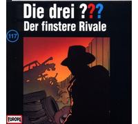 Die drei ??? Die drei Fragezeichen - Folge 117: Der finstere Rivale (CD)