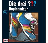Die drei ??? Die drei Fragezeichen - Folge 60: Dopingmixer (CD)