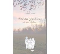 Die Drei Geschwister: Ein neues Zuhause