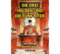 Die Drei Helden und die Fünf Riter: Kapitel 1 bis 60