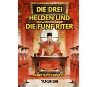 Die Drei Helden und die Fünf Riter: Kapitel 61 bis 120